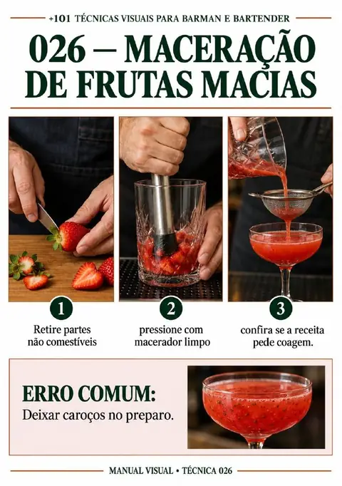 Técnica 026: maceração de frutas macias